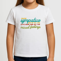 You're Sympatico Girls T-Shirt