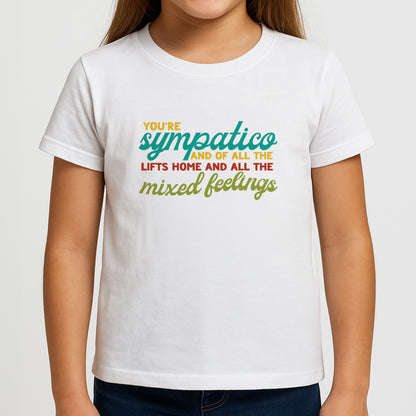You're Sympatico Girls T-Shirt