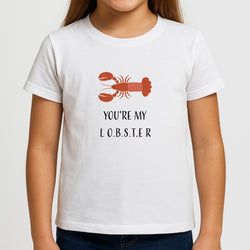 You're My Lobster Girls T-Shirt