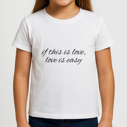 If This Is Love, Love Is Easy - McBand Kids T-Shirt