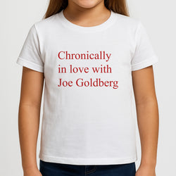 Chronically In Love With Joe Girls T-Shirt