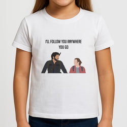 I'll Follow You Anywhere Ellie And Joel Kids T-Shirt