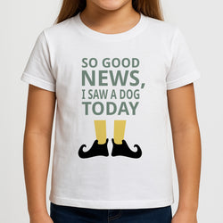 I Saw A Dog Today - Elf Girls T-Shirt