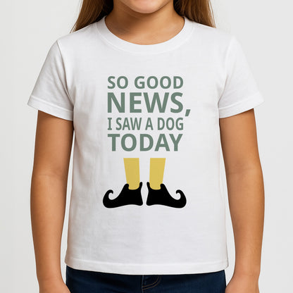 I Saw A Dog Today - Elf Girls T-Shirt