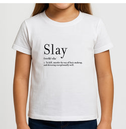 Slay Girls T-Shirt