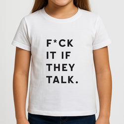 If They Talk Girls T-Shirt