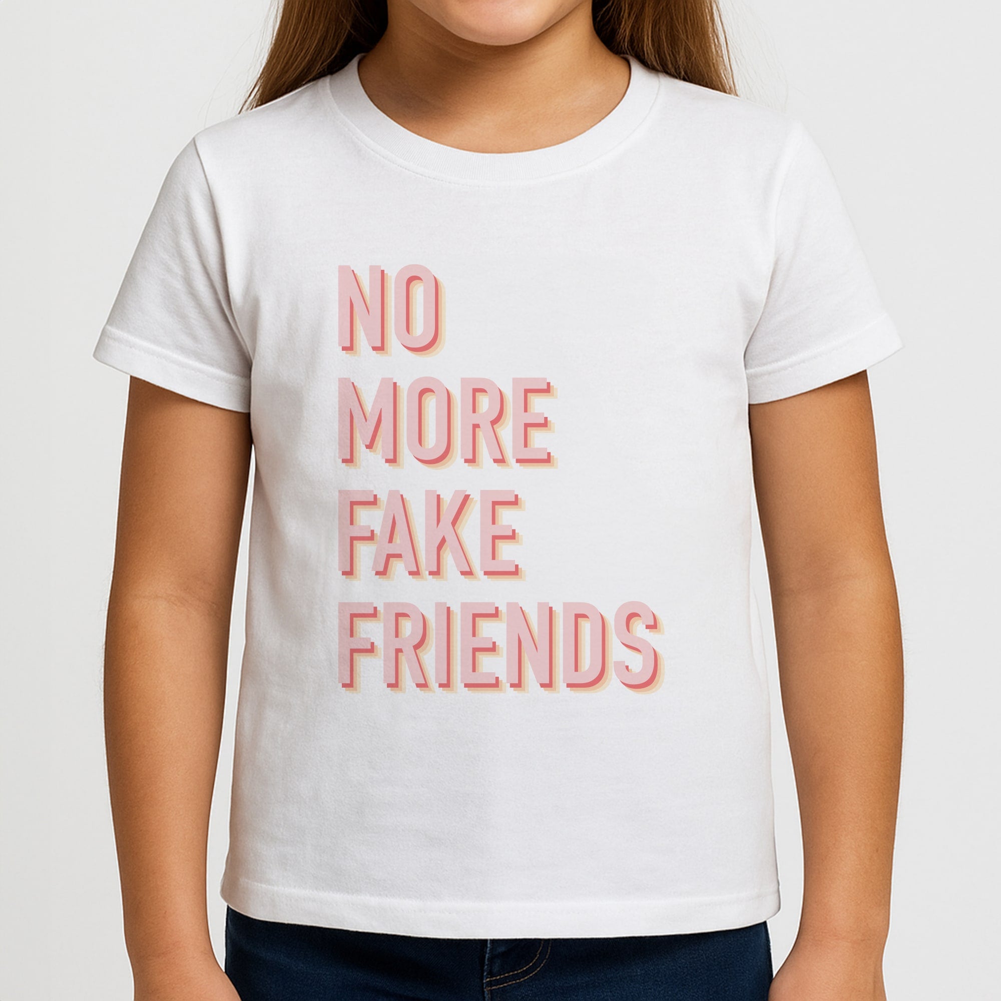 No More Fake Friends Girls T-Shirt