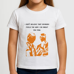I Don't Believe That Anybody Girls T-Shirt