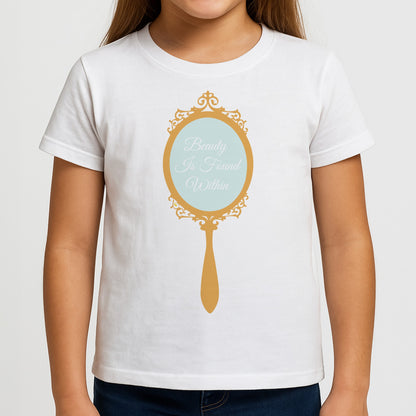 Beauty Is Found Within Mirror Girls T-Shirt