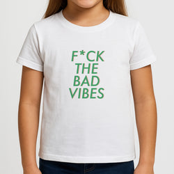 The Bad Vibes - Sassy Quotes Girls T-Shirt