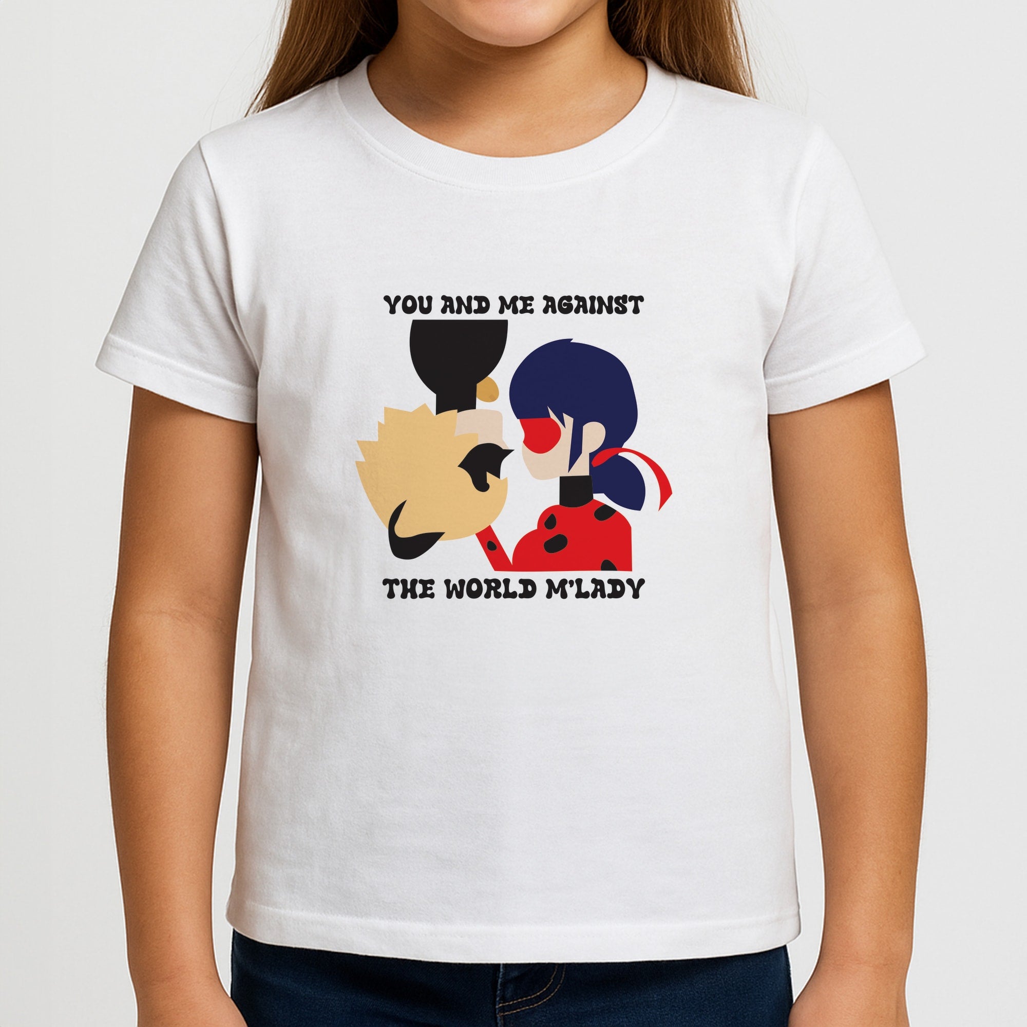 You And Me Against The World M'lady Girls T-Shirt