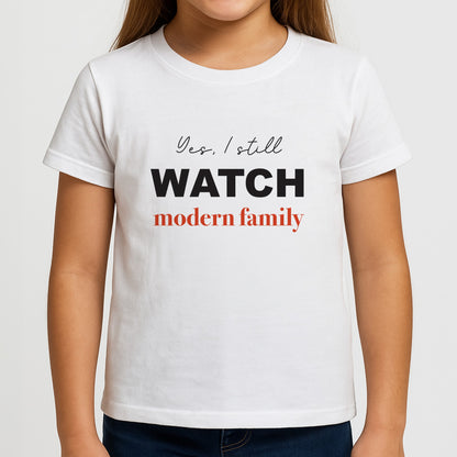 Yes I still Watch Girls T-Shirt