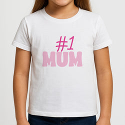 Number One Mum  Girls T-Shirt