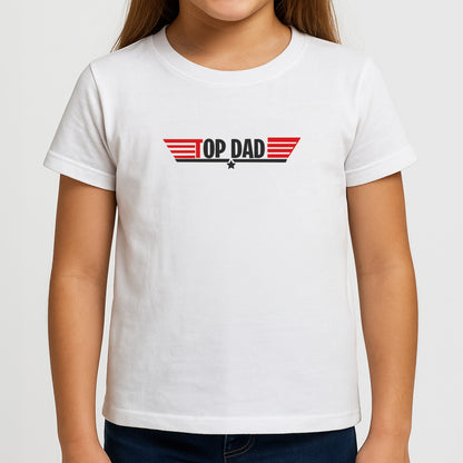 Top Dad- Fathers Day Girls T-Shirt