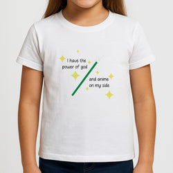 I Have The Power Of God And Anime On My Side - Memes Girls T-Shirt