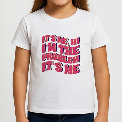 I'm The Problem It's Me - Taylor Girls T-Shirt
