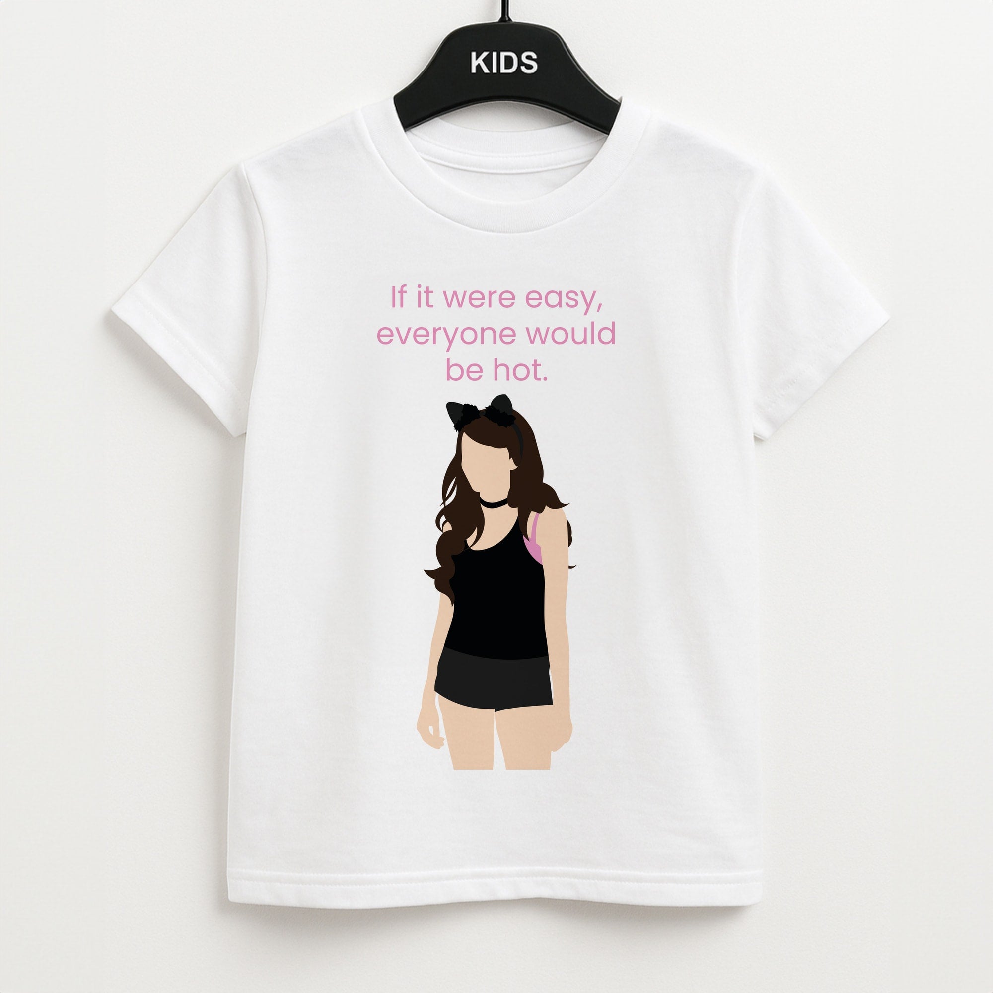 If It Were Easy.. Kids T-Shirt