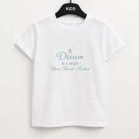 A Dream Is A Wish Your Heart Makes Kids T-Shirt
