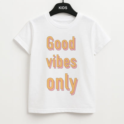 Good Vibes Only Unisex Kids T-Shirt