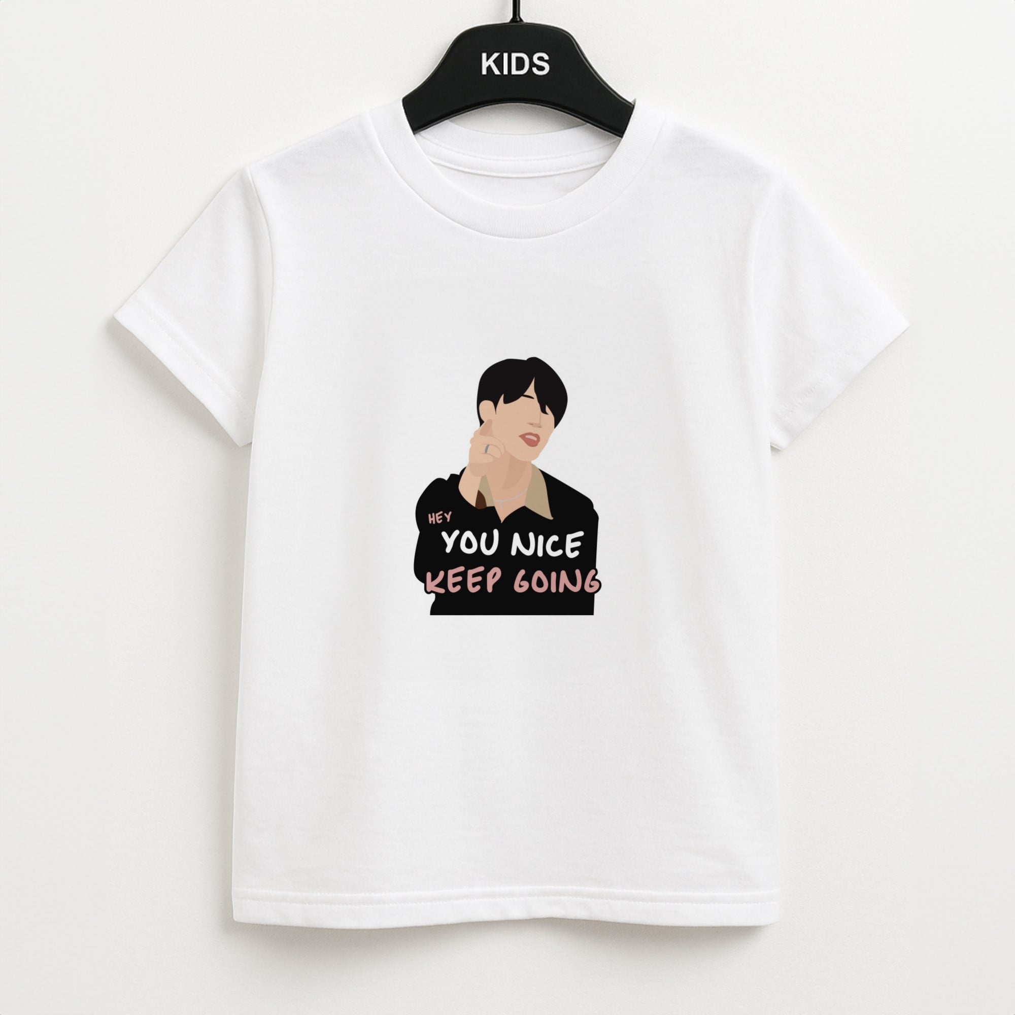 You Nice Keep Going - K Pop Kids T-Shirt