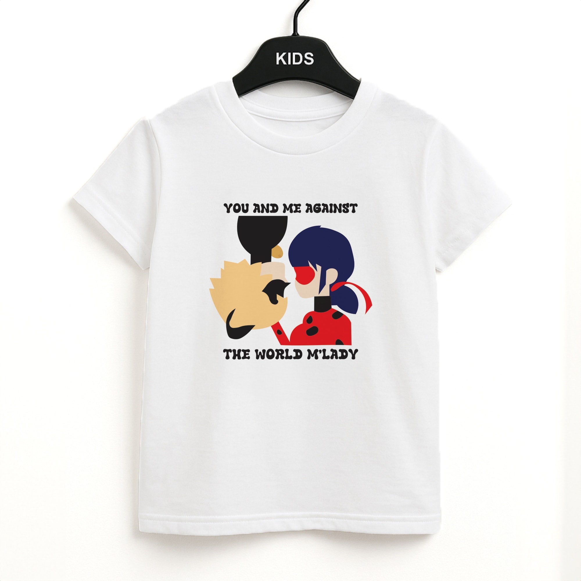 You And Me Against The World M'lady Kids T-Shirt