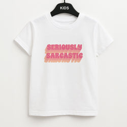 Seriously Sarcastic Unisex Kids T-Shirt