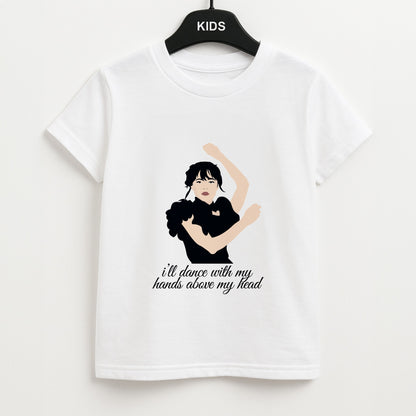 I'll Dance With My Hands Above My Head Wednesday Unisex Kids T-Shirt