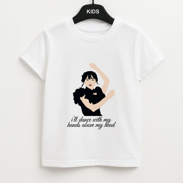 I'll Dance With My Hands Above My Head Wednesday Unisex Kids T-Shirt