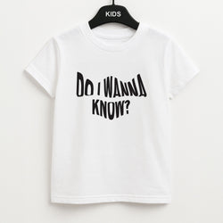 Do I wanna know Kids T-Shirt