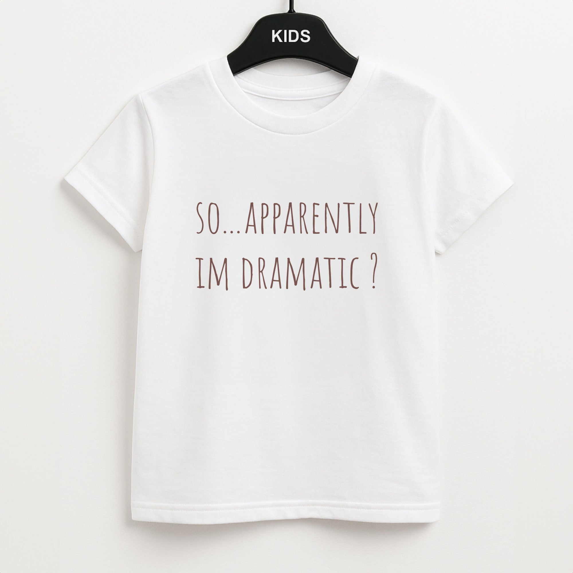 Apparently Im Dramatic - Sassy Quotes Kids T-Shirt