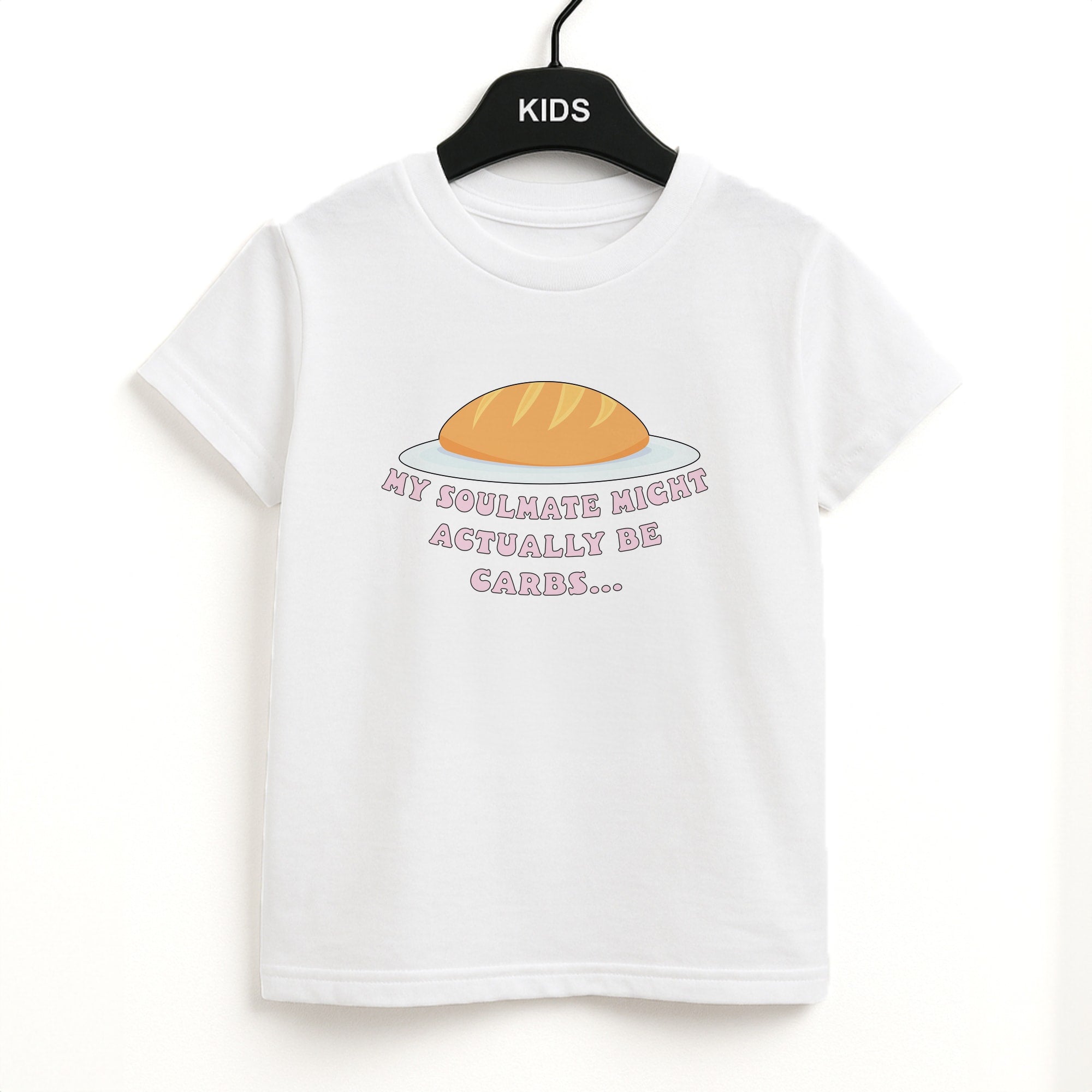 My Soulmate Might Actually Be Carbs Kids T-Shirt