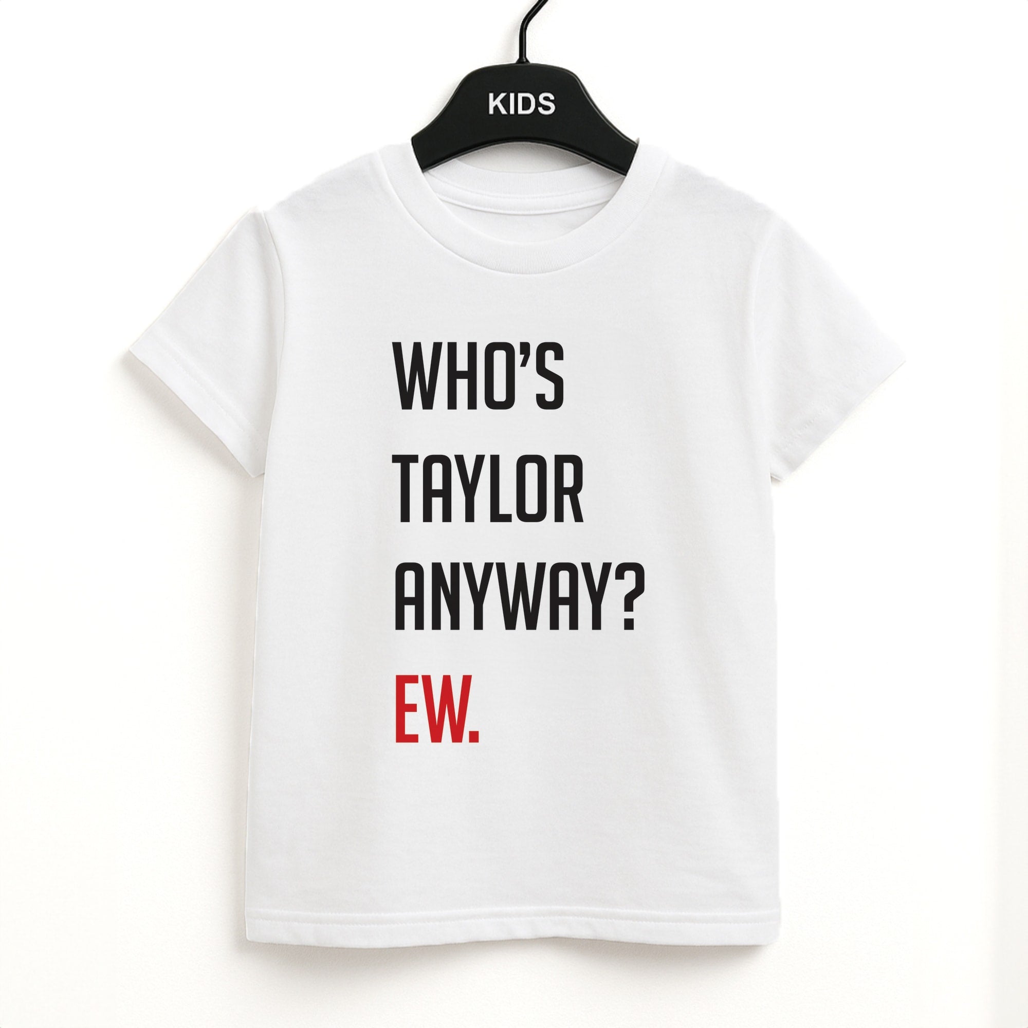 Who's Taylor Anyways? Kids T-Shirt