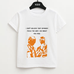 I Don't Believe That Anybody Unisex Kids T-Shirt