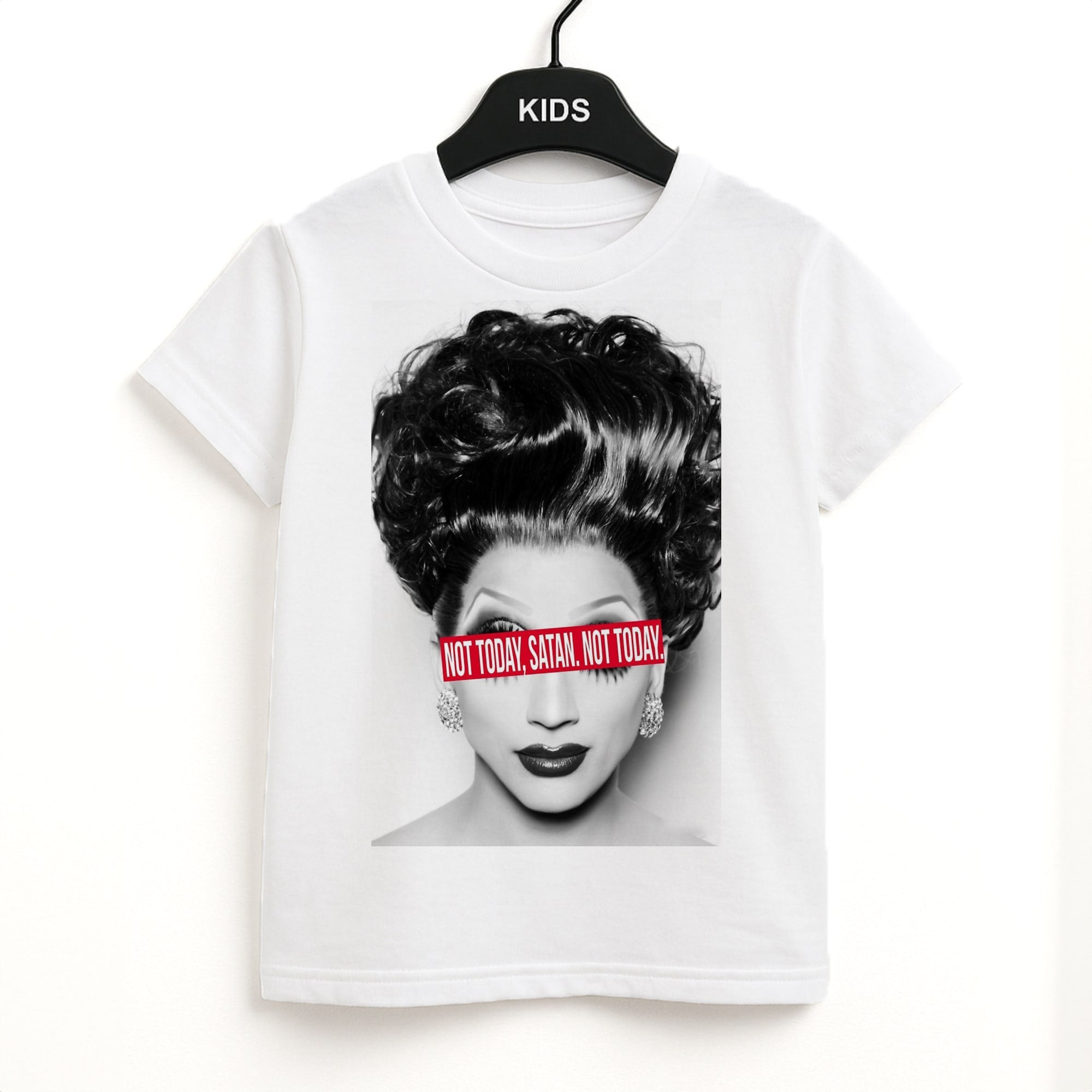 Not Today, Satan. Not Today - Drag Queen's Drag Race Kids T-Shirt