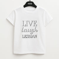 Live Laugh Lesbian - Pride Kids T-Shirt