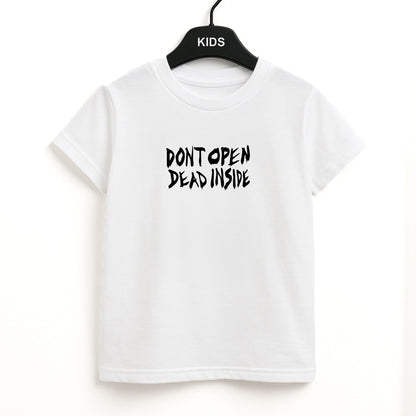 Don't Open Dead Inside - TWD Unisex Kids T-Shirt