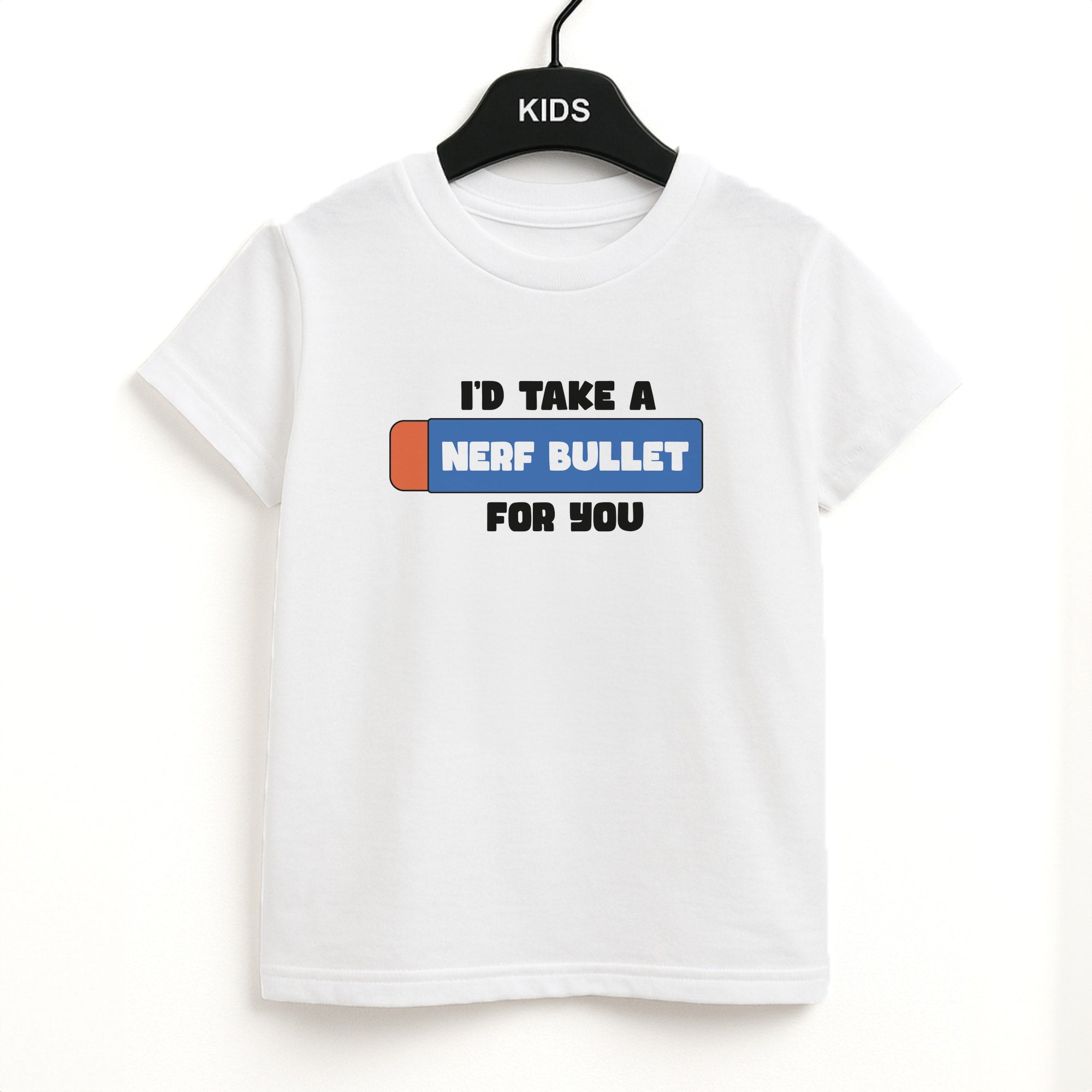 I'd Take A Nerf Bullet For You - Funny Quotes Unisex Kids T-Shirt