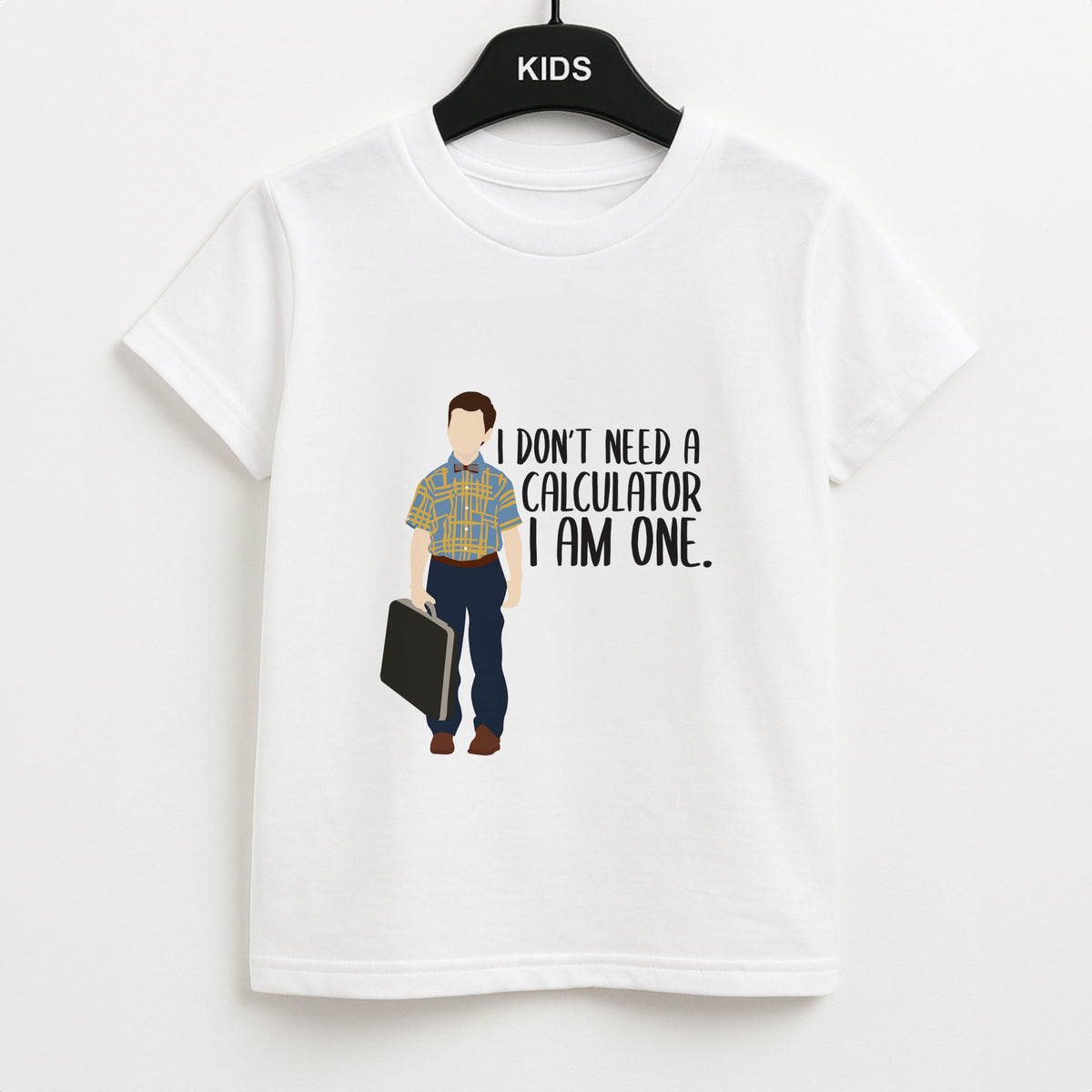 I Don't Need A Calculator - Sheldon Kids T-Shirt