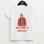 Become A Badass Kids T-Shirt 1