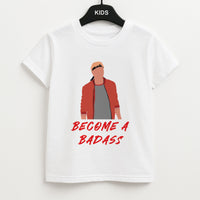 Become A Badass Kids T-Shirt