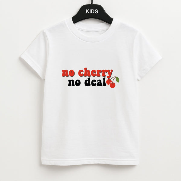 No Cherry No Deal Kids T-Shirt