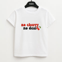 No Cherry No Deal Kids T-Shirt