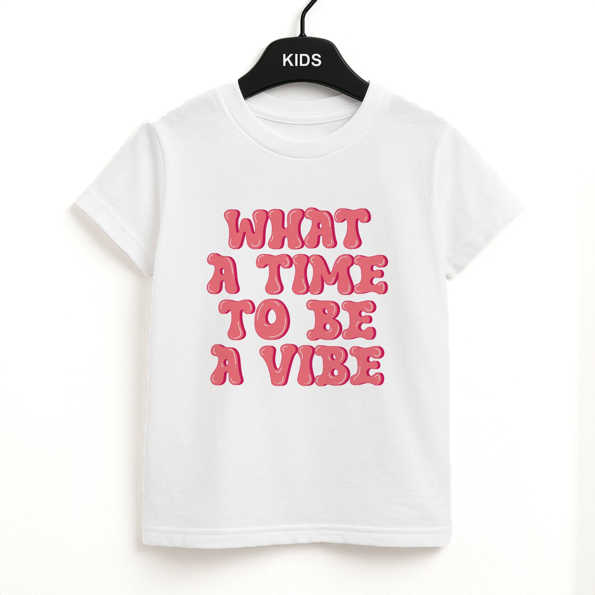 What A Time To Be A Vibe - Aesthetic Quote Unisex Kids T-Shirt