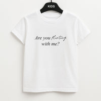 Are You Flirting With Me? Kids T-Shirt