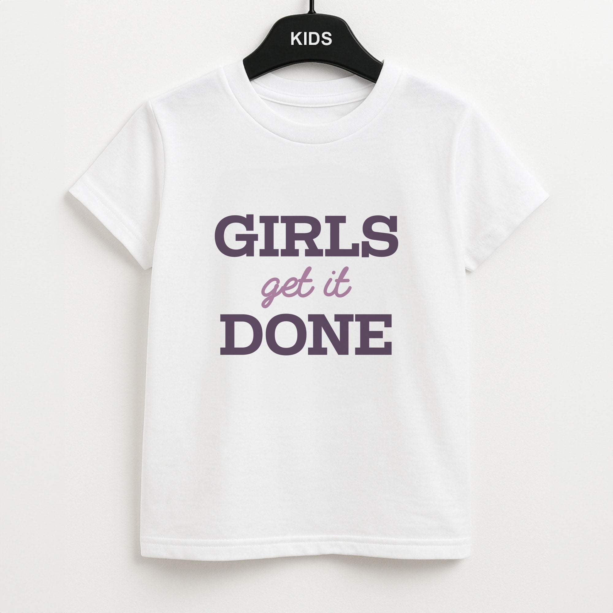 Girls Get It Done  Kids T-Shirt