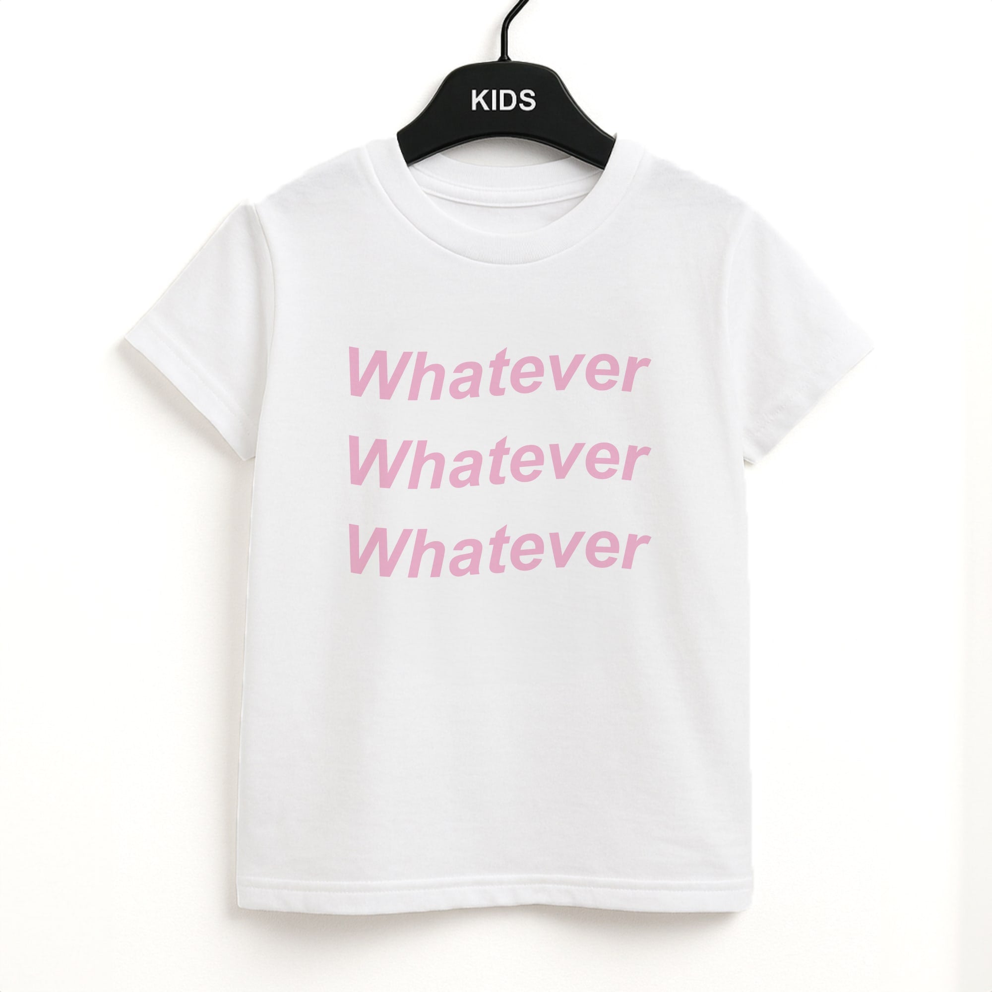 Whatever, Whatever, Whatever Kids T-Shirt