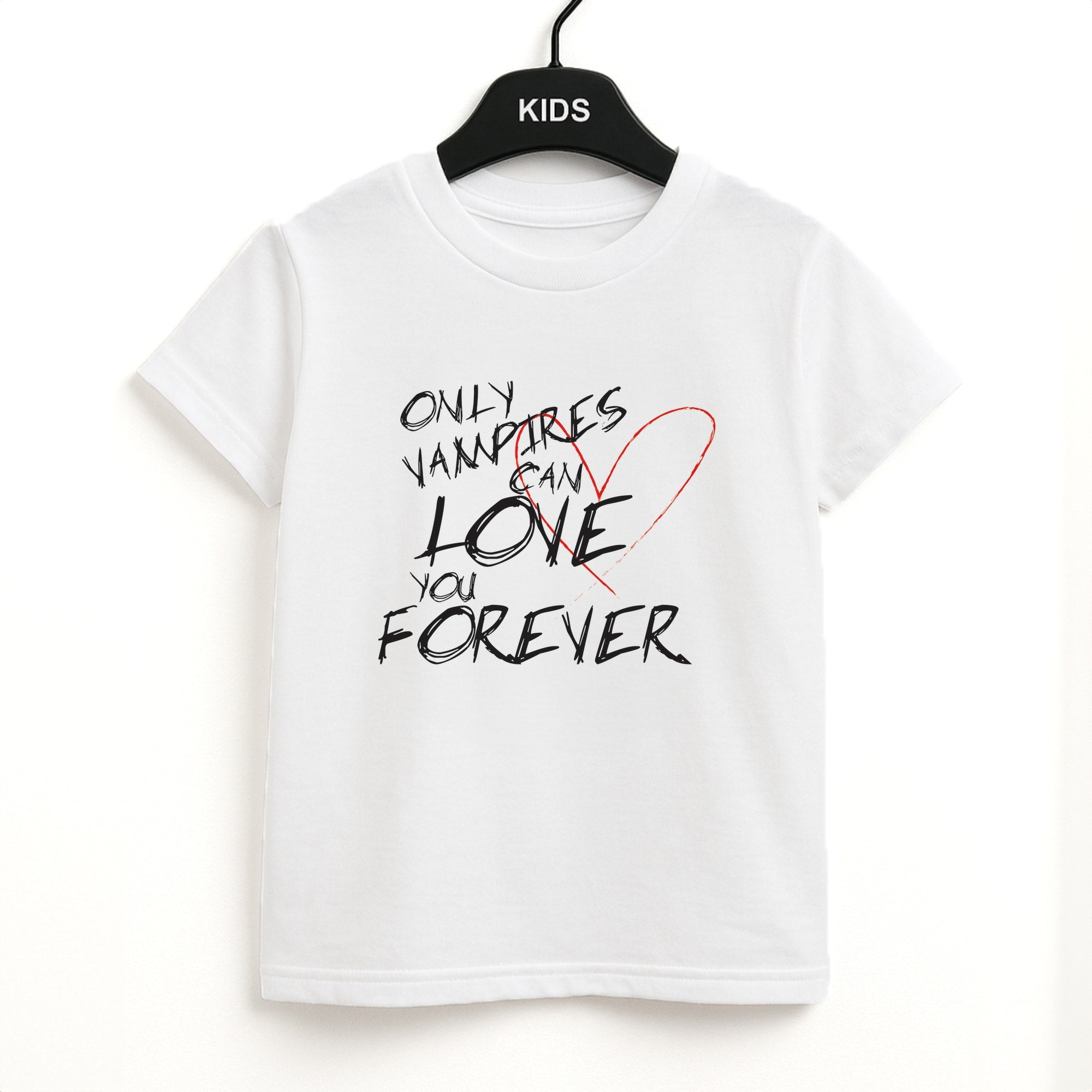 Only Vampires Can Love You Forever - VD Kids T-Shirt