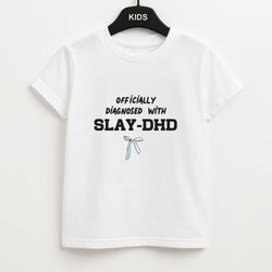Officially Diagnosed With Slay-DHD - TikTok Trends Unisex Kids T-Shirt