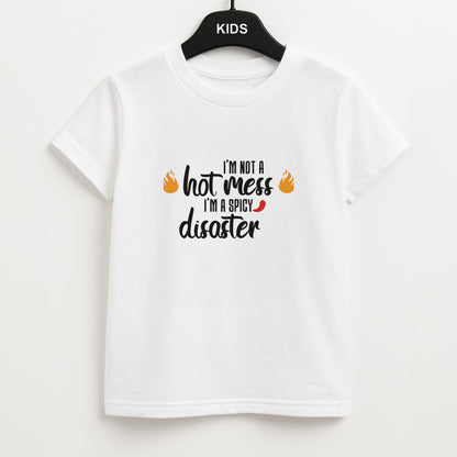 I'm A Spicy Disaster - Funny Quotes Unisex Kids T-Shirt