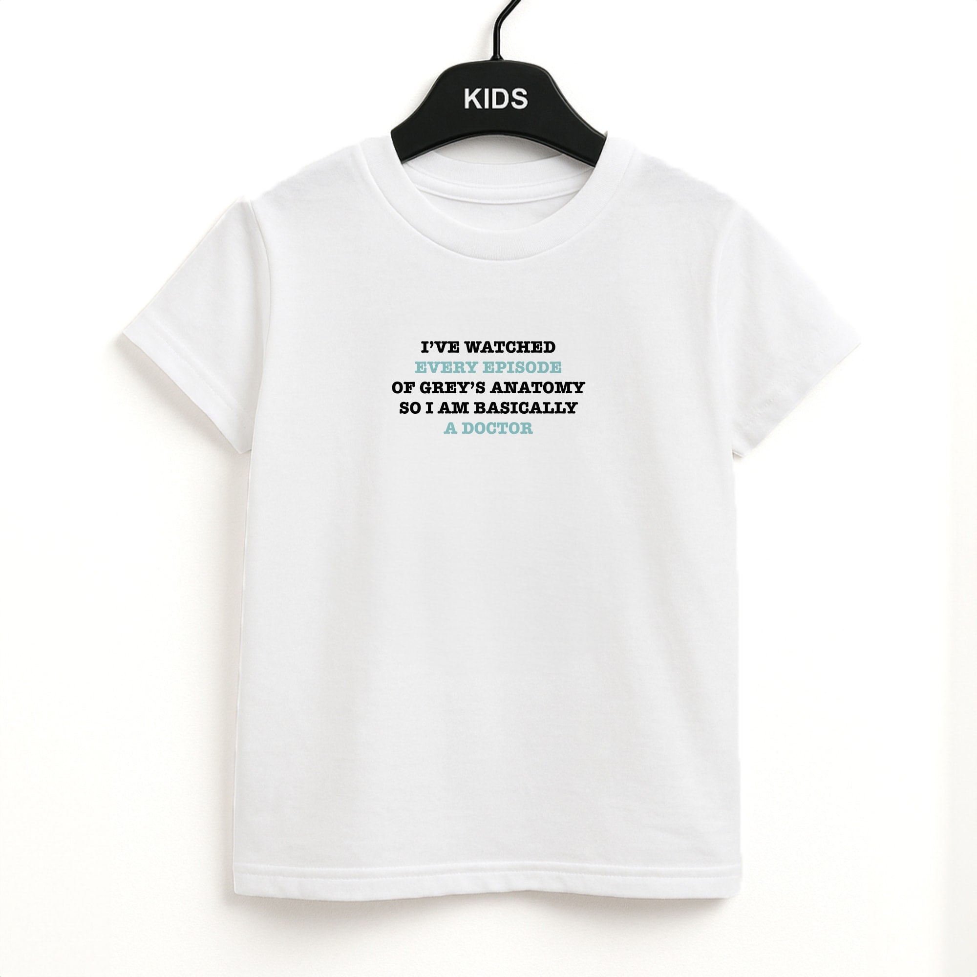 I've Watched Every Episode Of Grey's Unisex Kids T-Shirt